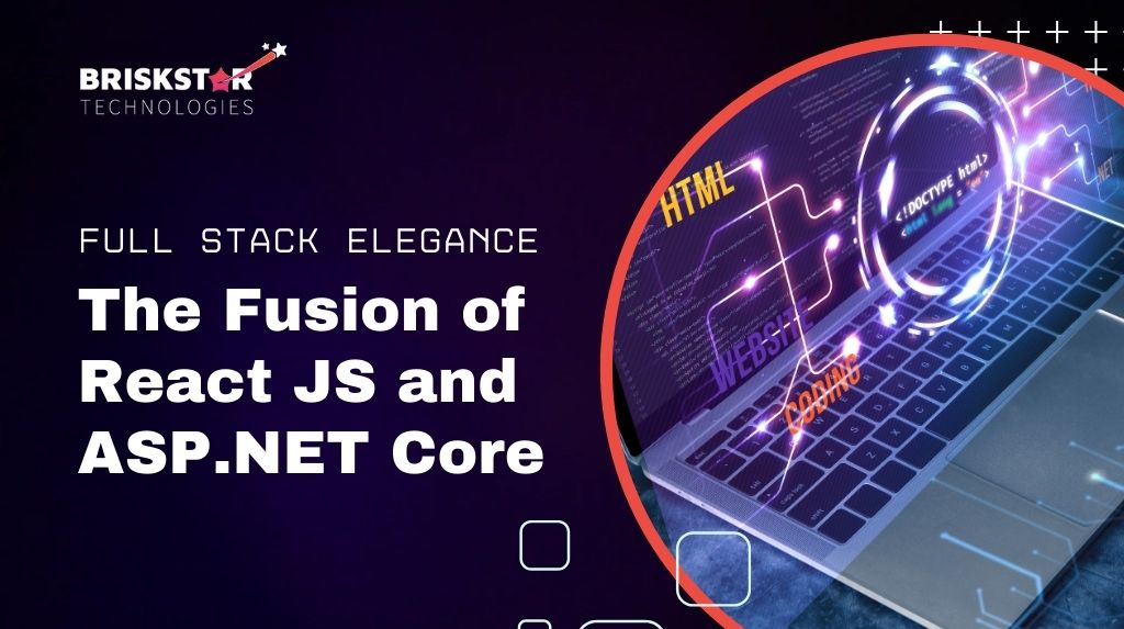 Full Stack Elegance The Fusion of React js and ASP NET Core